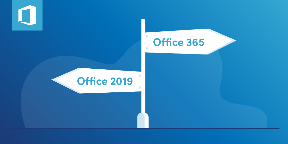 Office 365 vs Office 2019